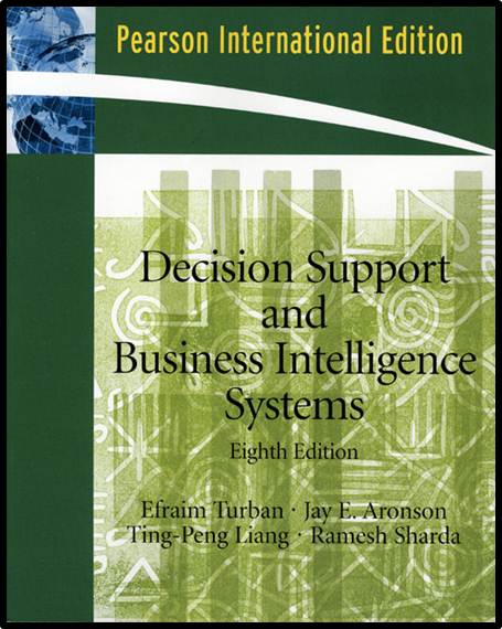 Decision Support and Business Intelligence Systems International Edition ISBN 9780131580176