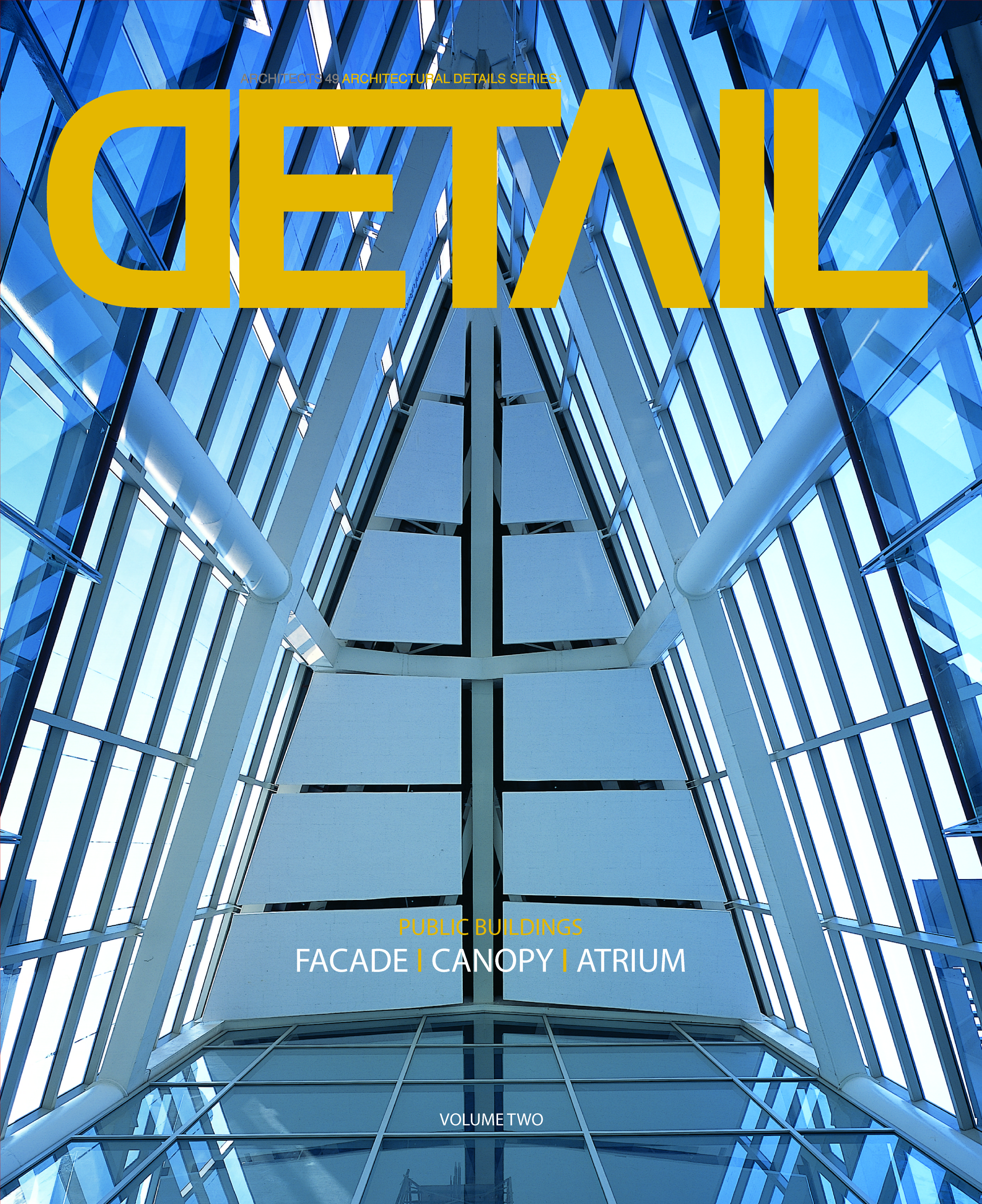 Detail vol.2: Public Buildings: Facade - Canopy - Atrium