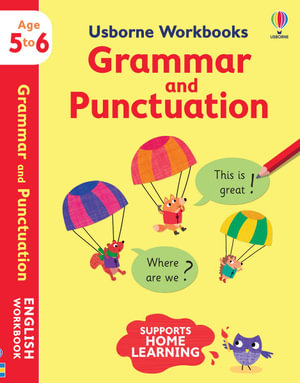 USBORNE WORKBOOKS: GRAMMAR AND PUNCTUATION (AGE 5-6)