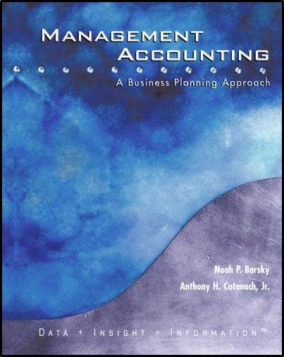 Management Accounting: A Business Planning Approach 1st Edition ISBN 9780618213757