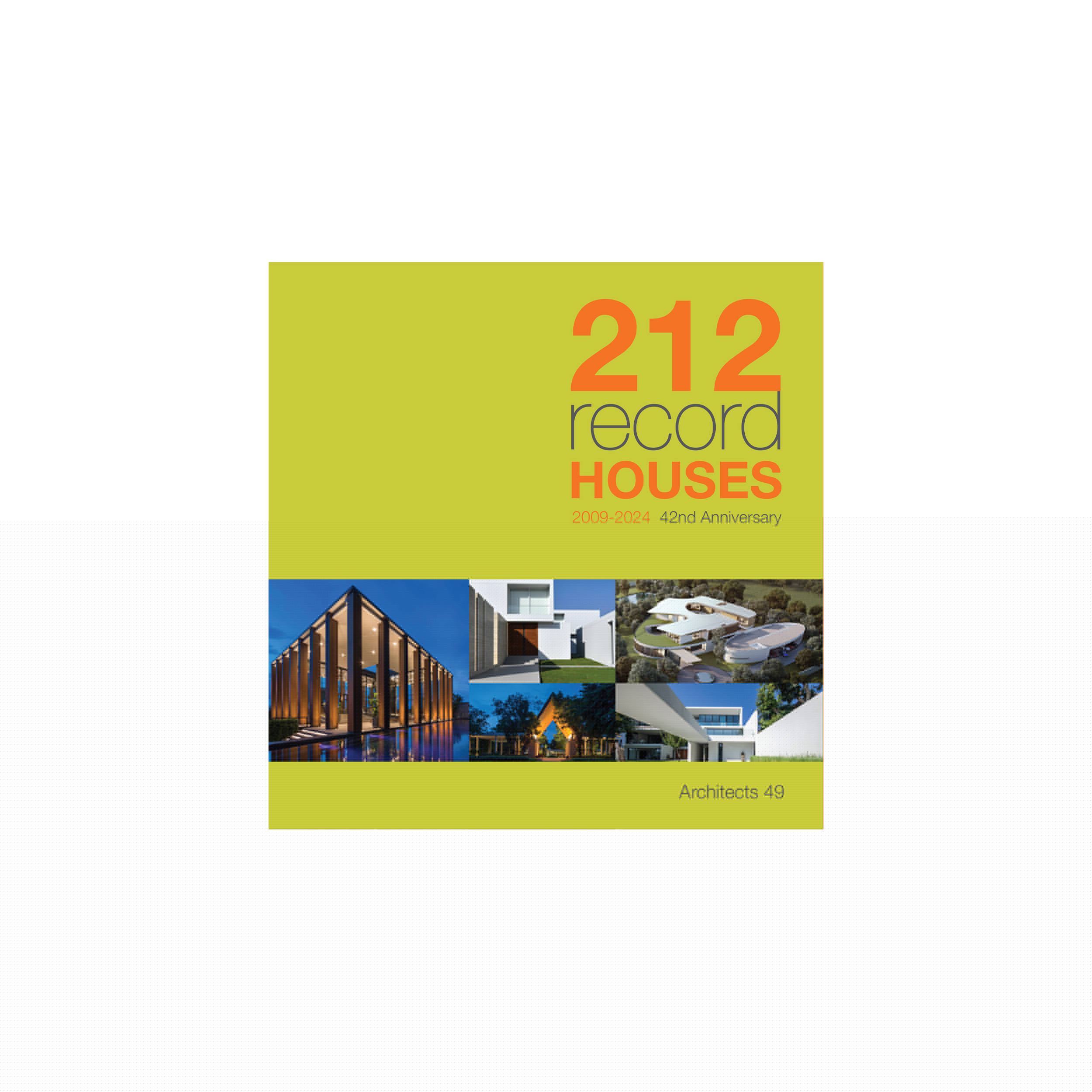 212 Record HOUSES 2009-2024 42nd Anniversary