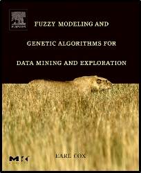 Fuzzy Modeling and Genetic Algorithms for Data Mining and Exploration ISBN 9780121942755