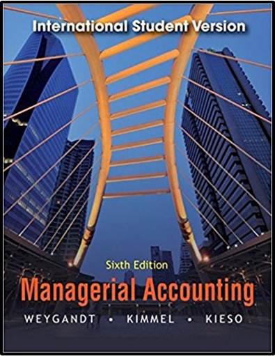 Managerial Accounting 6th Edition ISBN 9781118092286