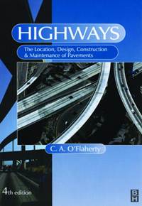 Highways : The location, design, construction and maintenance of road pavements ISBN 9780750650908