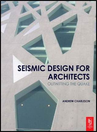 Seismic Design for Architects ISBN 9780750685504