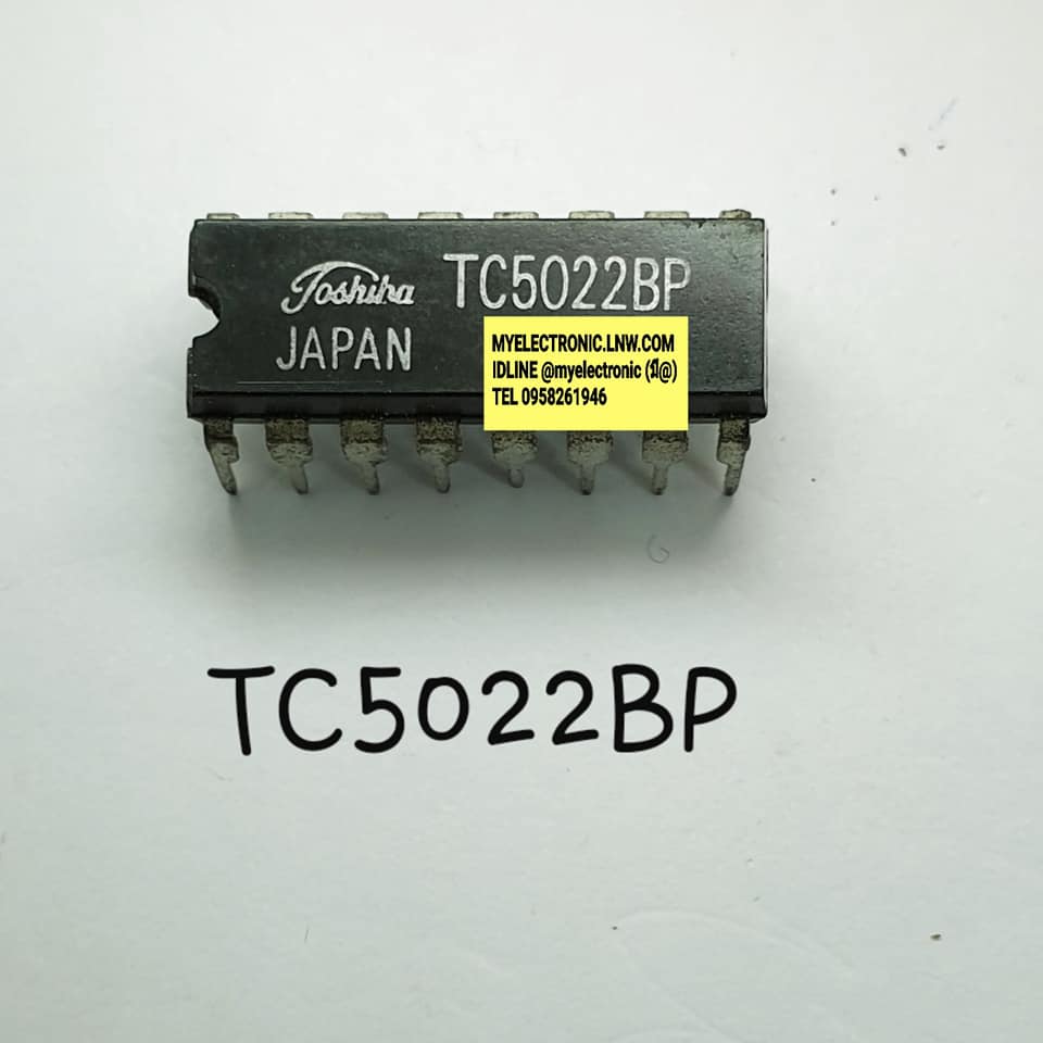 ขาย TC5022BP ยี่ห้อ TOSHIBA ตัวถัง DIP16 ขา TC5022 ไอซี5022 ราคา ตัวละ บาท