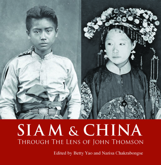 SIAM & CHINA Through The Lens of John Thomson