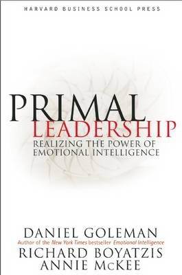 Primal Leadership : Realizing the Power of Emotional Intelligence ISBN 9781578514861