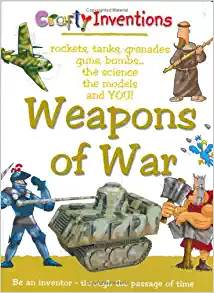 Crafty Inventions Weapons of War ISBN 9781904668749