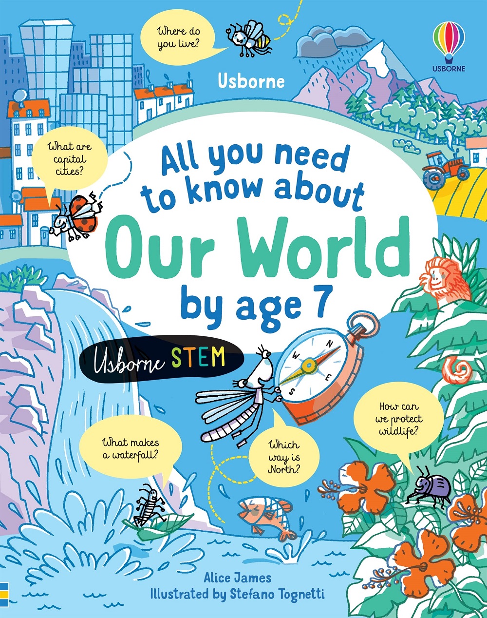 ALL YOU NEED TO KNOW ABOUT OUR WORLD BY AGE 7