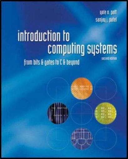 Introduction to computing systems : from bits and gates to C and beyond ISBN 9780071215039