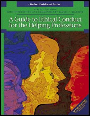 A Guide to Ethical Conduct for the Helping Professions ISBN 9780131180086