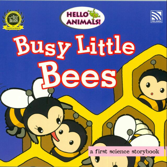 HELLO ANIMALS ! THE BUSY BEE