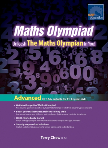 แบบฝึกหัดคณิตศาสตร์ Maths Olympiad 5&6– Unleash The Maths Olympian In You! (Advance) – Revised Edition — by Terry Chew
