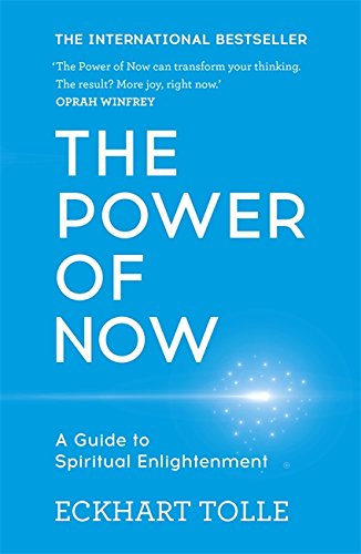 POWER OF NOW, THE: A GUIDE TO SPIRITUAL