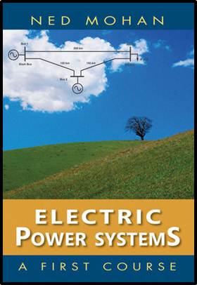 Electric Power Systems: A First Course ISBN 9781118074794