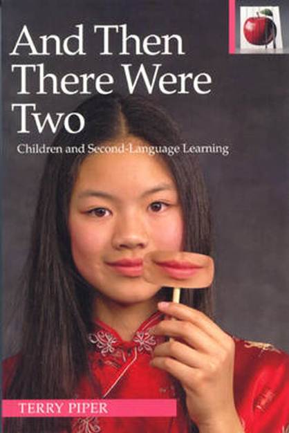 And Then There Were Two : Children and Second Language Learning ISBN 9780887511004