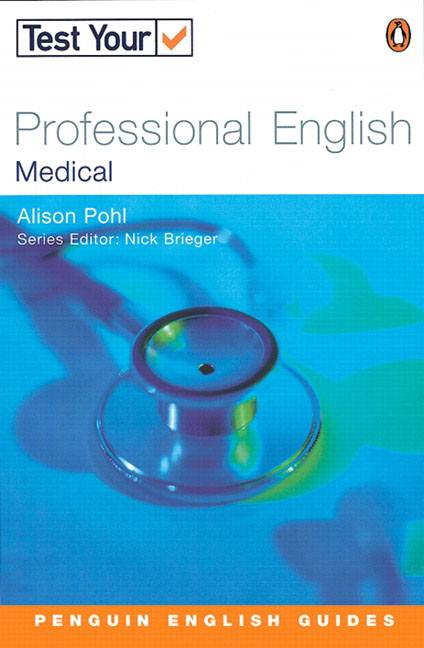 Test Your Professional English Test Your Professional English Medical ISBN 9780582451476