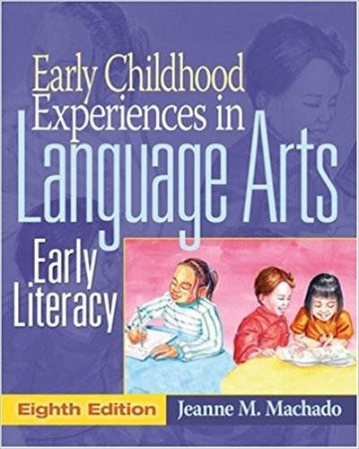 Early Childhood Experiences in Language Arts: Early Literacy 8th Edition ISBN 9781418000264