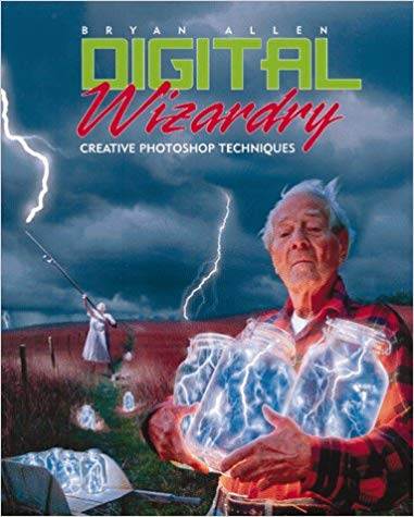 Digital Wizardry: Creative Photoshop Techniques ISBN 9780817437978