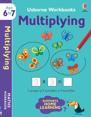 USBORNE WORKBOOKS: MULTIPLYING (AGE 6-7)