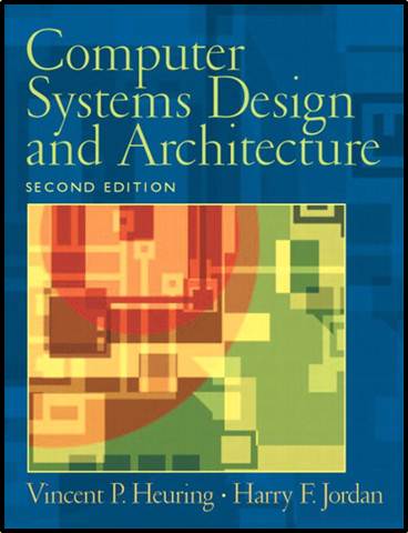 Computer Systems Design and Architecture ISBN 9780130484406