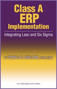 Class A ERP Implementation: Integrating Lean and Six Sigma ISBN 9781932159349