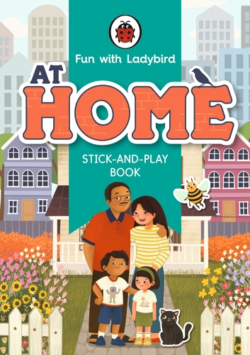 FUN WITH LADYBIRD: STICK-AND-PLAY BOOK: AT HOME