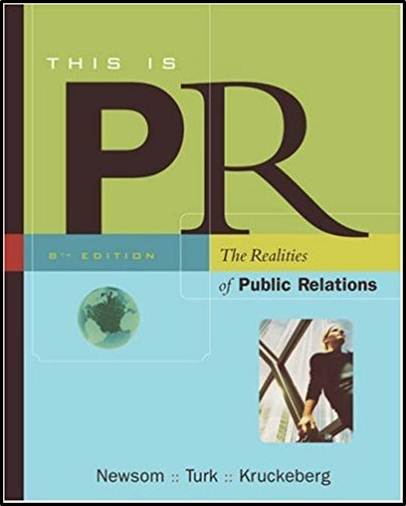 This is PR: The Realities of Public Relations 8th Edition ISBN 9780534562632