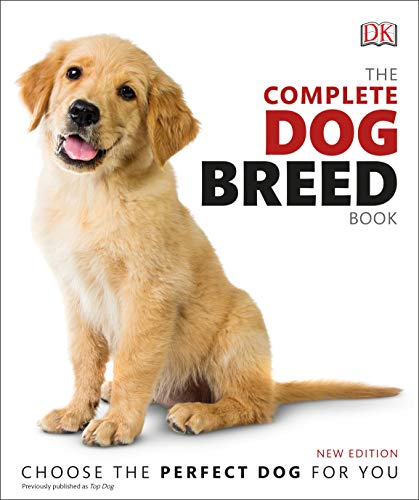 COMPLETE DOG BREED BOOK, THE: CHOOSE THE PERFECT DOG FOR YOU (2ND ED)