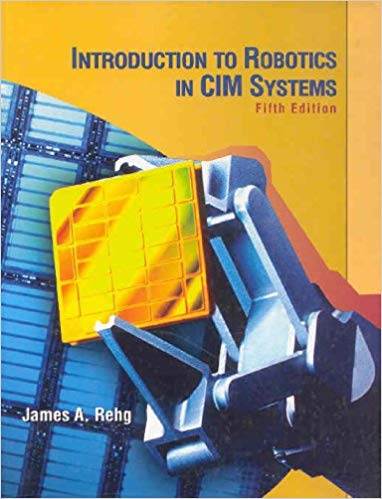 Introduction to Robotics in CIM Systems 5th Edition ISBN 9780130602435