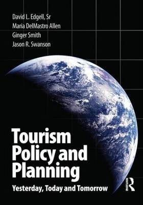 Tourism Policy and Planning : Yesterday, Today and Tomorrow ISBN 9780750685573