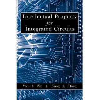 Intellectual Property for Integrated Circuits ISBN 9781932159851