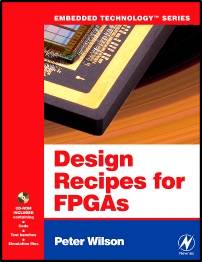 Design Recipes for FPGAs: Using Verilog and VHDL ISBN 9780750668453