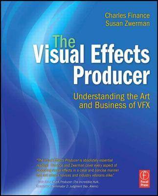 The Visual Effects Producer 1st Edition ISBN 9780240812632