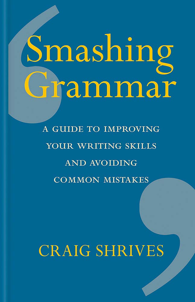 SMASHING GRAMMAR: A GUIDE TO IMPROVING Y