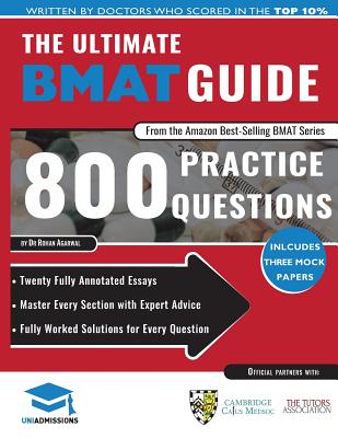 ULTIMATE BMAT GUIDE, THE: 800 PRACTICE Q