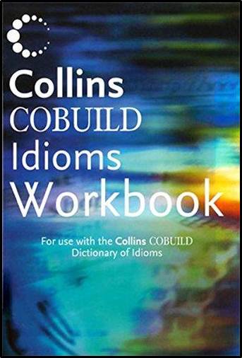 Collins Cobuild Idioms Workbook ISBN 9780007134007