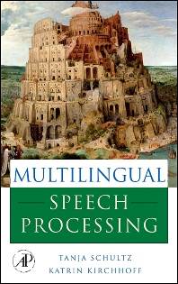 Multilingual Speech Processing 1st Edition ISBN 9780120885015