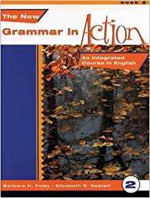 New Grammar in Action 2: An Integrated Course in English ISBN 9780838467237
