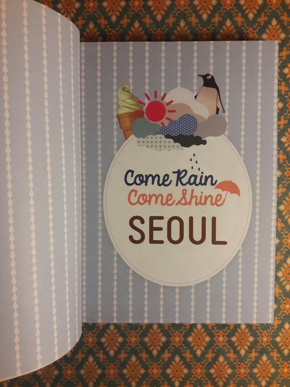 Come Rain Come Shine Seoul