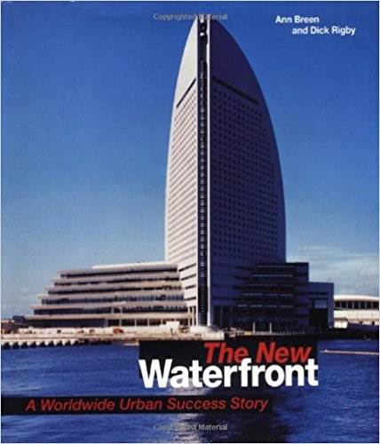 The New Waterfront : A Worldwide Urban Success Story ISBN 9780070074545