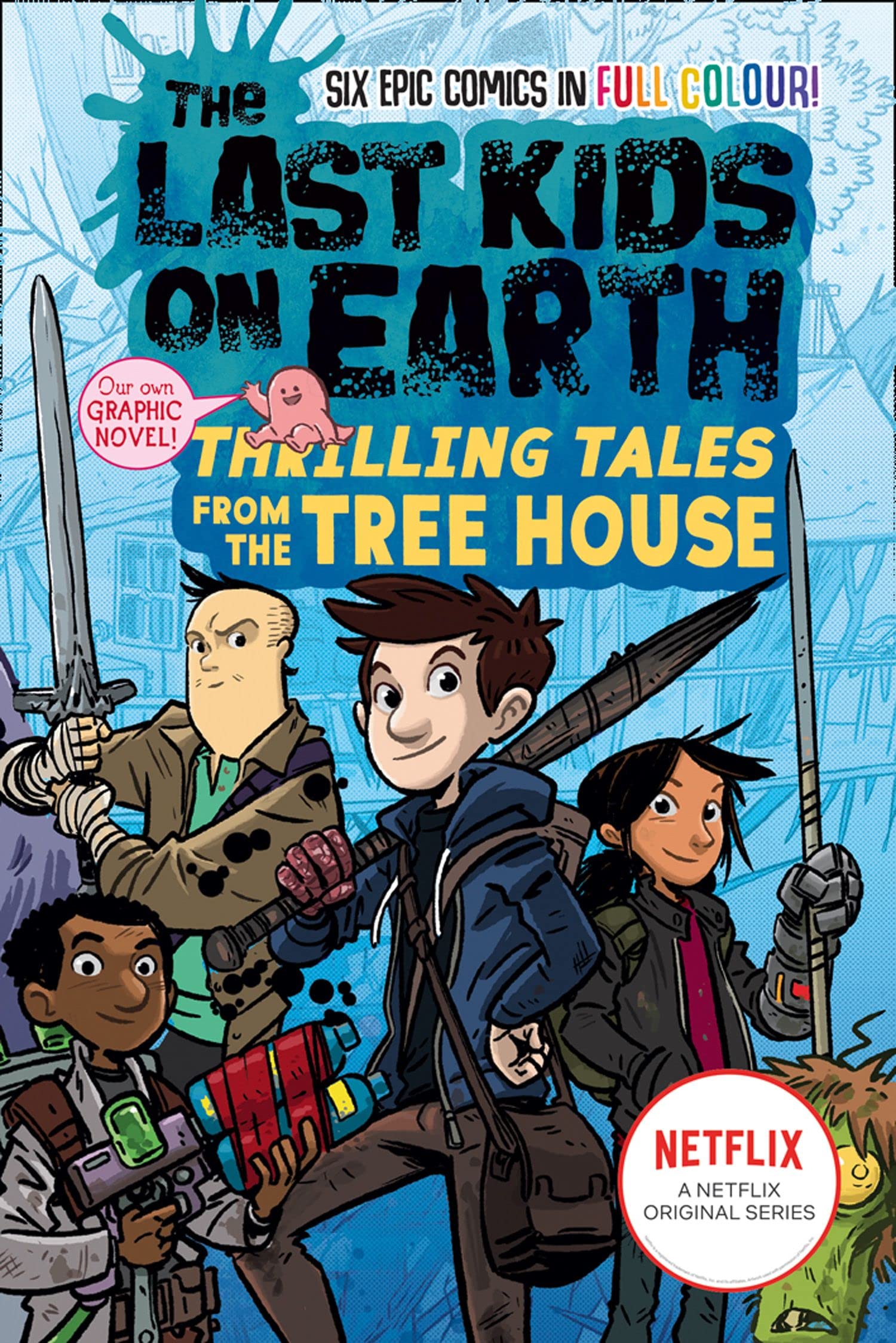 LAST KIDS ON EARTH: THRILLING TALES FROM THE TREE HOUSE