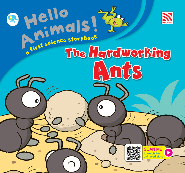 HELLO ANIMALS - THE HARDWORKING ANTS