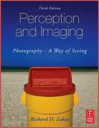 Perception and Imaging; Photography--A Way of Seeing ISBN 9780240809304
