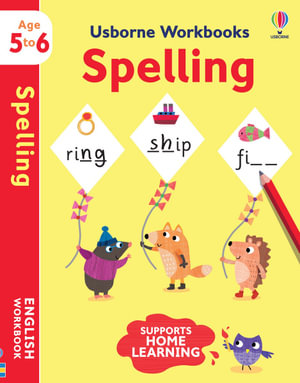 USBORNE WORKBOOKS: SPELLING (AGE 5-6)