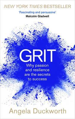 GRIT: THE POWER OF PASSION AND PERSEVERA