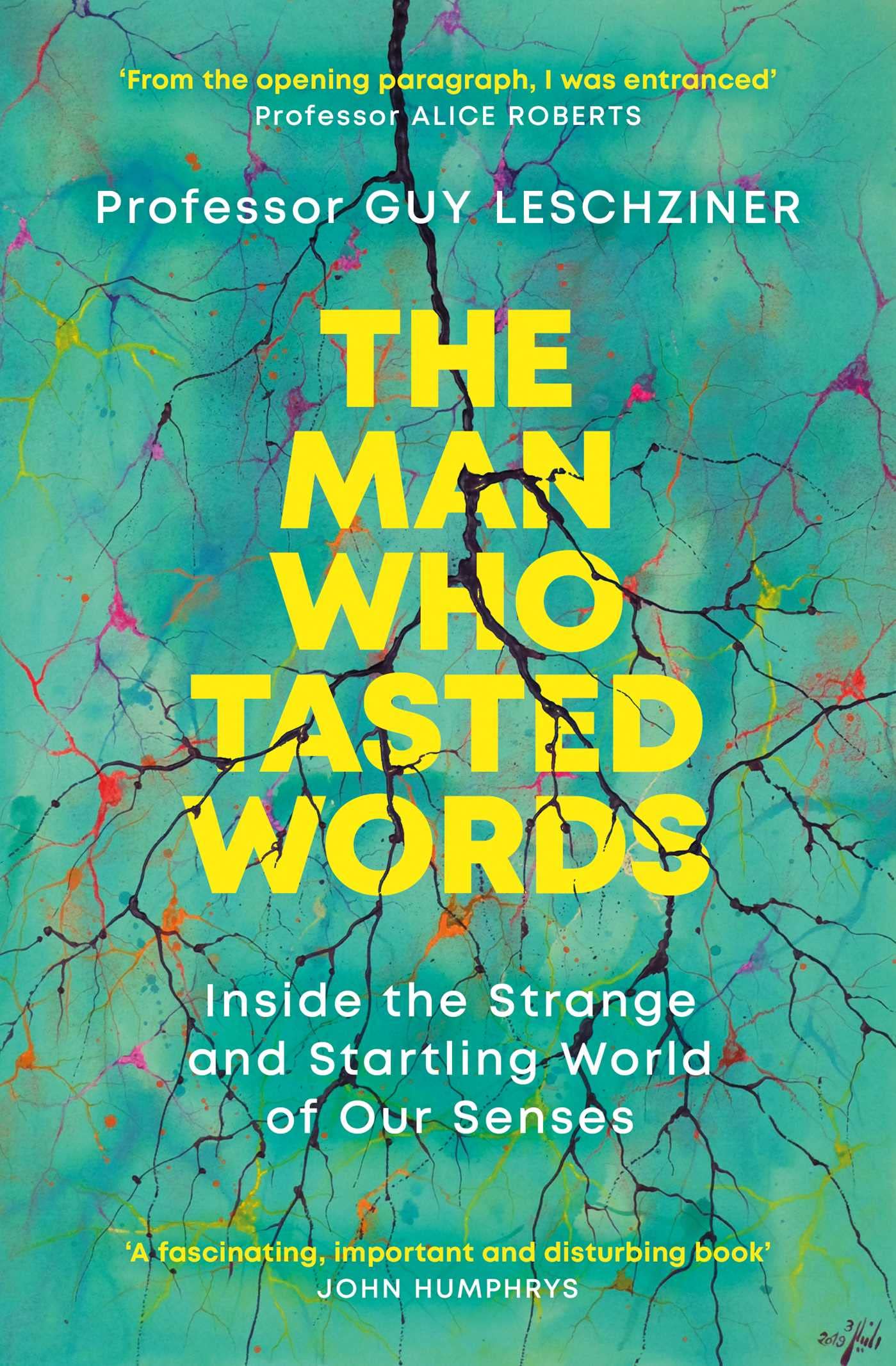 MAN WHO TASTED WORDS, THE: INSIDE THE STRANGE AND STARTLING WORLD OF OUR SENSES