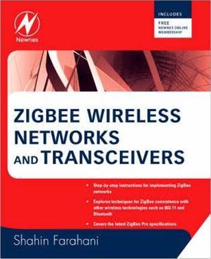 ZigBee Wireless Networks and Transceivers ISBN 9780750683937