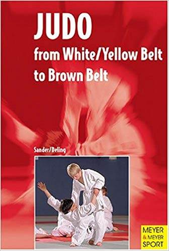 Judo: From White/Yellow Belt to Brown Belt ISBN : 9781841260761